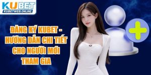 Đăng Ký Kubet