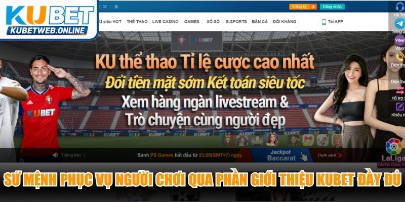 Sứ mệnh phục vụ người chơi qua phần giới thiệu Kubet đầy đủ